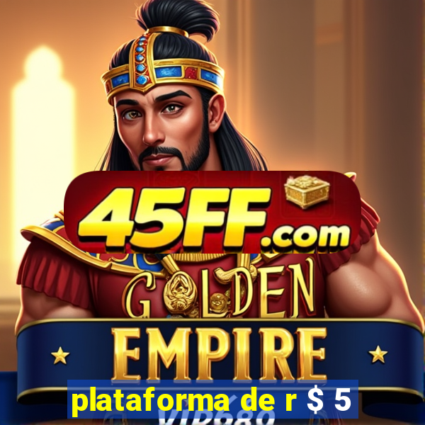 plataforma de r $ 5